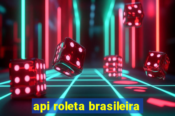 api roleta brasileira